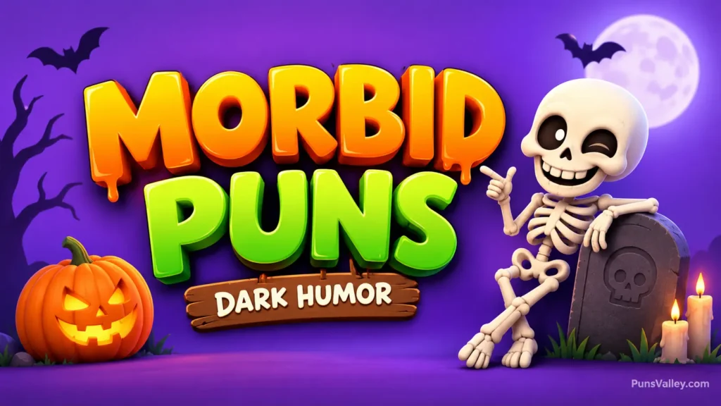 Morbid puns featured image with bold 3D lettering, a cheerful skeleton, and Halloween decorations.